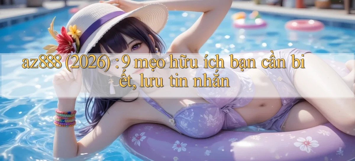 az888   App Cập Nhật   Chơi Online An Toàn
