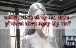 az888 (2026) có uy tín không cheat sheet ngay lập tức