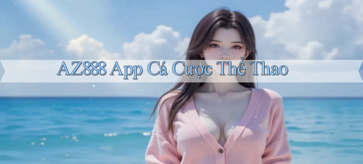 az888  app cá cược thể thao