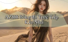 az888  bóng đá trực tiếp kèo nhà