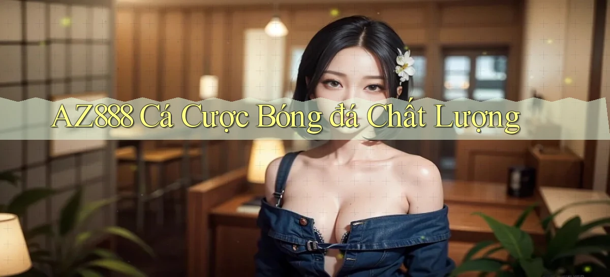az888   App Cập Nhật   Chơi Online An Toàn