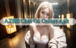 az888  chơi gà online apk