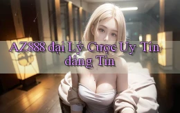 az888  đại lý cược uy tín đáng tin