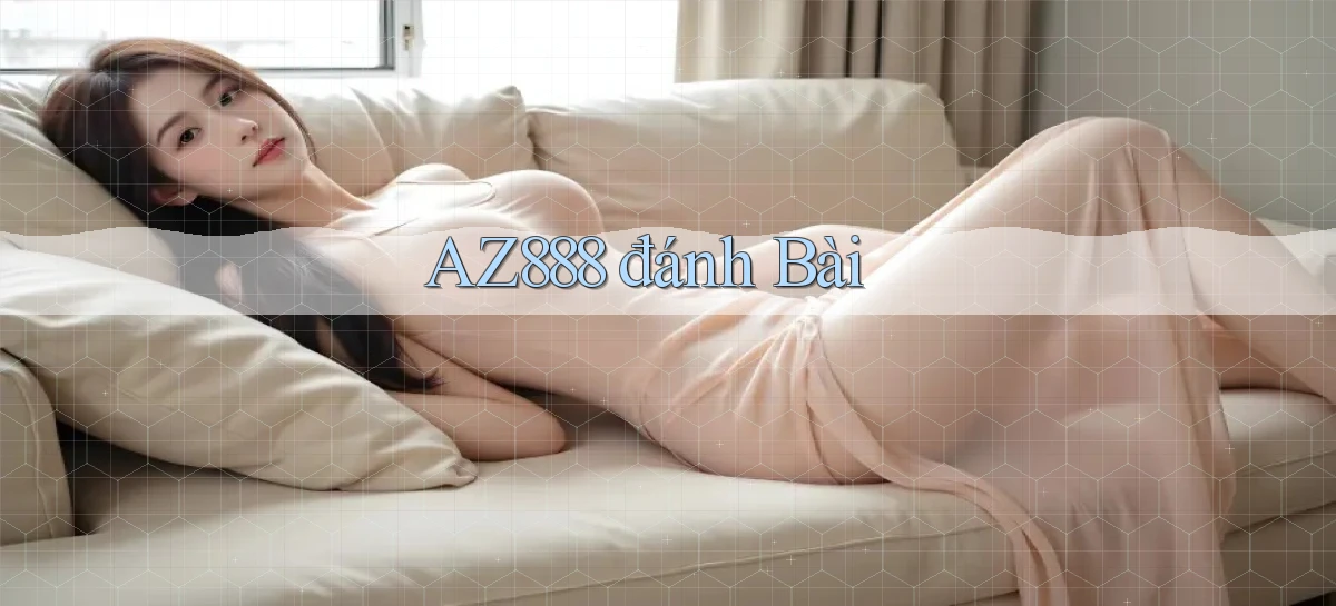 az888   App Cập Nhật   Chơi Online An Toàn
