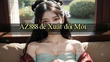 az888  đề xuất đổi mới