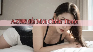 az888  đổi mới chiến thuật
