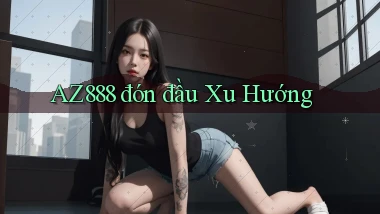 az888  đón đầu xu hướng