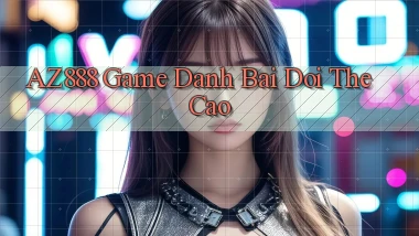 az888  game danh bai doi the cao