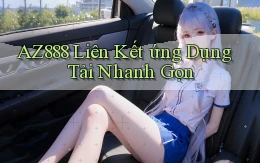 az888  liên kết ứng dụng tải nhanh gọn