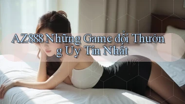az888  những game đổi thưởng uy tín nhất