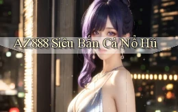 az888  siêu bắn cá nổ hũ