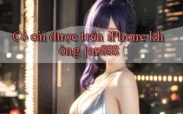 Có cài được trên iPhone không az888