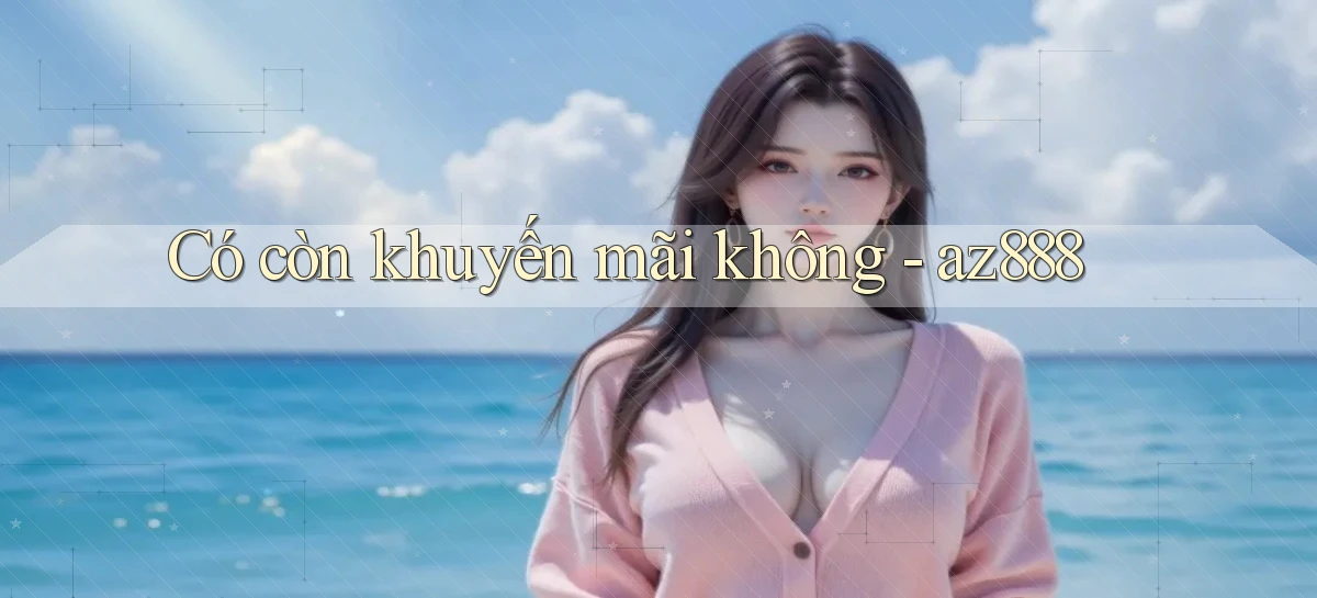 az888   App Cập Nhật   Chơi Online An Toàn