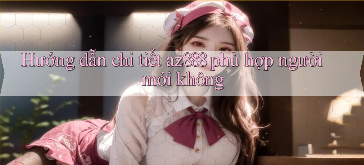 az888   App Cập Nhật   Chơi Online An Toàn