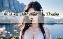 Khuyến mãi Bắn cá thưởng