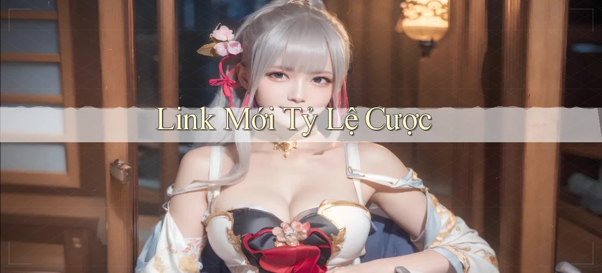 link mới Tỷ lệ cược