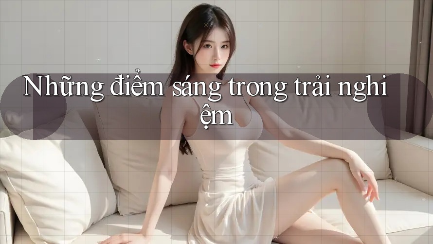 Những điểm sáng trong trải nghiệm Những điểm sáng trong trải nghiệm