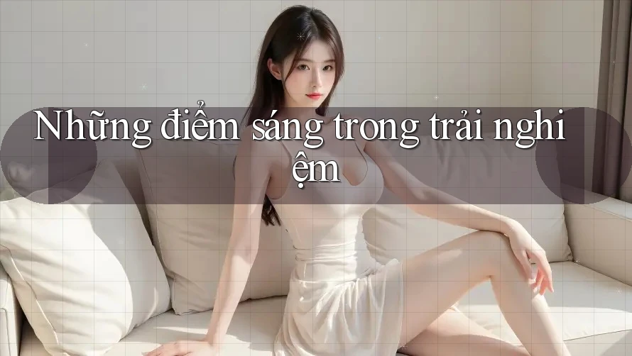 Những điểm sáng trong trải nghiệm Những điểm sáng trong trải nghiệm