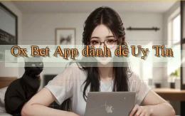 ox bet app đánh đề uy tín