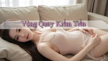 Vòng quay Kiếm tiền